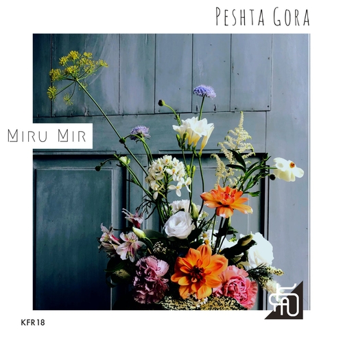 Peshta Gora - Miru Mir [KFR18]